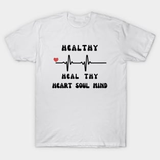 It's Time to Heal our Hearts Souls and Minds T-Shirt